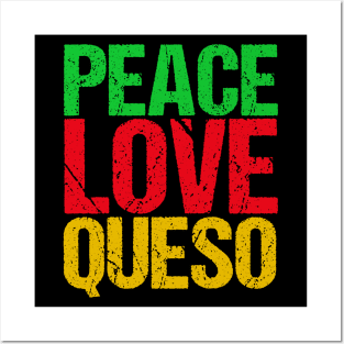 Peace Love Queso Posters and Art